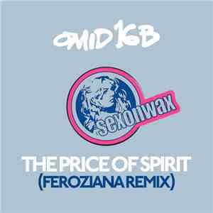 Omid 16B - The Price Of Spirit (Feroziana Remix) mp3 album