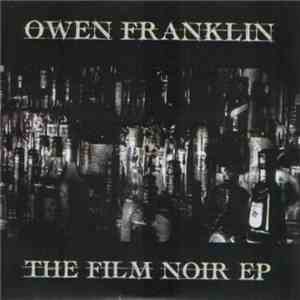 Owen Franklin - The Film Noir EP mp3 album