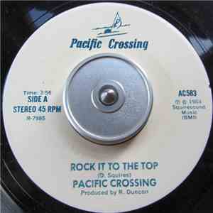 Pacific Crossing - Rock It To The Top / Learn To Deal (With Yourself) mp3 album