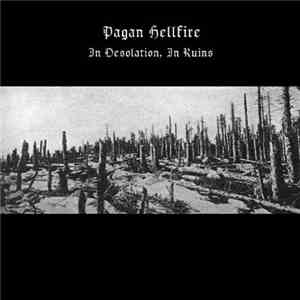Pagan Hellfire - In Desolation, In Ruins mp3 album