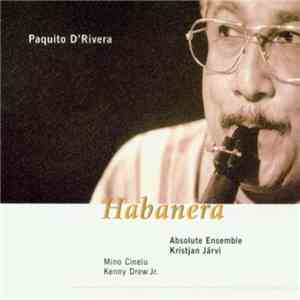 Paquito D'Rivera - Habanera mp3 album