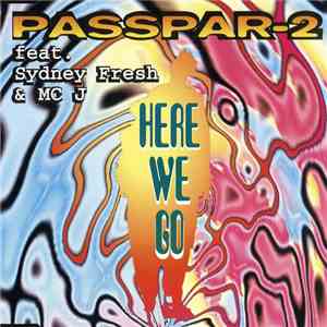 Passpar-2 Feat. Sydney Fresh & MC J - Here We Go mp3 album