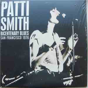Patti Smith - Bicentenary Blues (San Francisco 1976) mp3 album