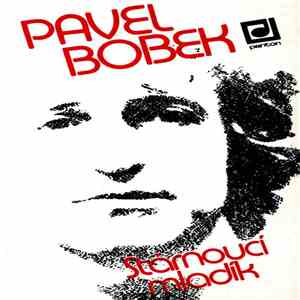 Pavel Bobek - Stárnoucí Mladík mp3 album