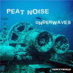 Peat Noise - Underwaves mp3 album