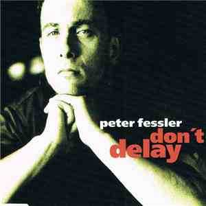 Peter Fessler - Don't Delay mp3 album