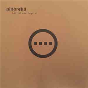 Pinoreks - Behind And Beyond mp3 album