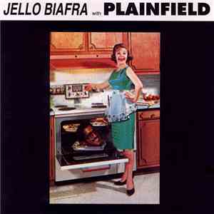 Plainfield - Jello Biafra With Plainfield mp3 album