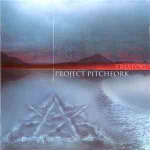Project Pitchfork - Trialog mp3 album