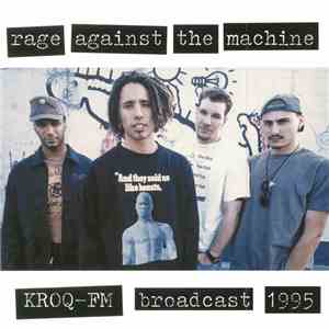 Rage Against The Machine - KROQ-FM Broadcast 1995 mp3 album