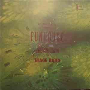 Raoul Romero, Rick Davis - FUNHOUSE and More Compositions for Stage Band mp3 album