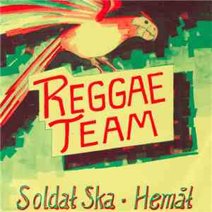 Reggae Team - Soldat Ska / Hemåt mp3 album