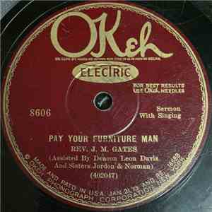 Rev. J. M. Gates Assisted By Deacon Leon Davis & Sisters Jordan & Norman - Pay Your Furniture Man / Women Spend Too Much Money mp3 album