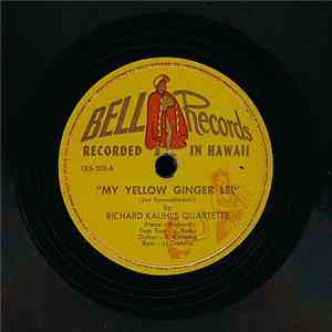 Richard Kauhi's Quartette - Lei Pakalana / My Yellow Ginger Lei mp3 album