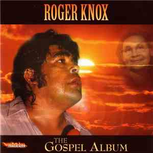 Roger Knox - THE GOSPEL ALBUM mp3 album