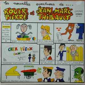 Roger Pierre Et Jean-Marc Thibault - Les Nouvelles Aventures De... mp3 album