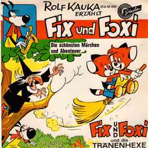 Rolf Kauka - Fix Und Foxi Und Die Tränenhexe mp3 album