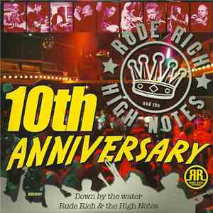 Rude Rich And The High Notes - Down By The Water - 10th Anniversary mp3 album
