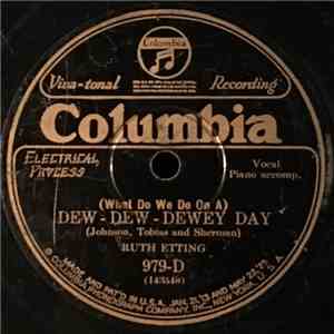 Ruth Etting - (What Do We Do On A) Dew-Dew-Dewey Day / Wherever You Go - Whatever You Do I Want You To Know I Love You mp3 album