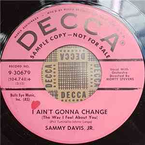 Sammy Davis Jr. - I Ain't Gonna Change (The Way I Feel About You) mp3 album