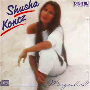 Shusha Koncz - Morgenlicht mp3 album