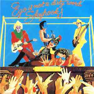 Skyhooks - Ego Is Not A Dirty Word mp3 album