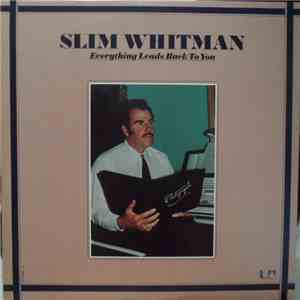 Slim Whitman - Everything Leads Back To You mp3 album