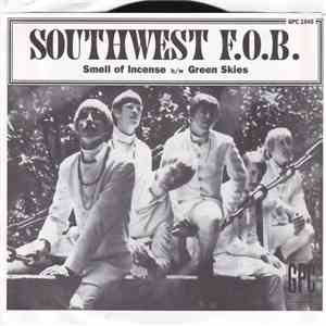 Southwest F.O.B. - Smell Of Incense / Green Skies mp3 album