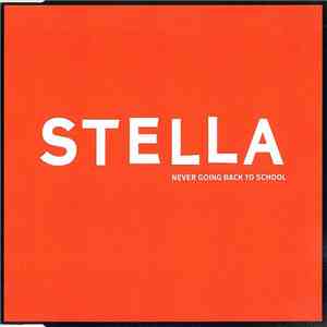 Stella - Never Going Back To School mp3 album