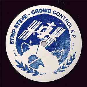 Strip Steve - Crowd Control E.P mp3 album