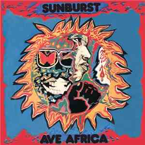 Sunburst  - Ave Africa: The Complete Recordings 1973-1976 mp3 album