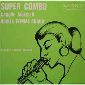 Super Combo - Croque Messieu / Rosita Femm Chaud mp3 album