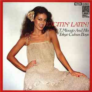 T. Misago And His Tokyo Cuban Boys - Excitin' Latin! mp3 album