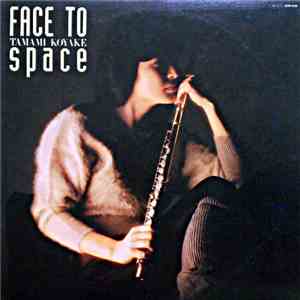 Tamami Koyake - Face To Space mp3 album