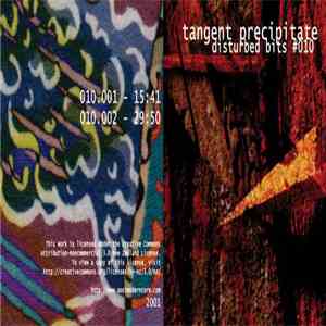 Tangent Precipitate - Disturbed Bits 010 mp3 album