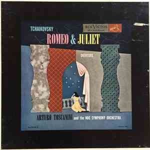 Tchaikovsky, Kabalevsky, The NBC Symphony Orchestra Conducted By Arturo Toscanini - Romeo & Juliet Overture mp3 album