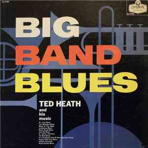 Ted Heath And His Music - Big Band Blues mp3 album