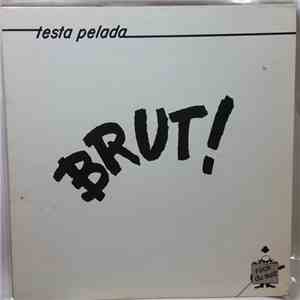 Testa Pelada - Brut! mp3 album