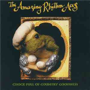 The Amazing Rhythm Aces - Chock Full Of Country Goodness mp3 album
