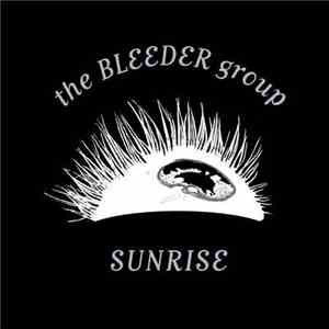 The Bleeder Group - Sunrise mp3 album