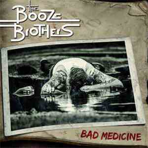 The Booze Brothers - Bad Medicine mp3 album