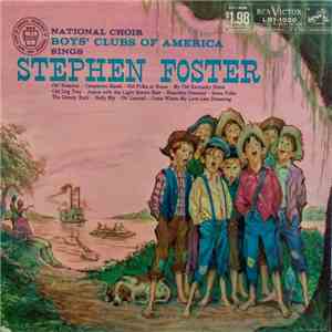 The Boys' Clubs Of America Choir - Boys' Clubs Of America Sings Stephen Foster mp3 album
