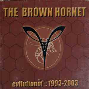 The Brown Hornet - evilutionof :: 1993-2003 mp3 album