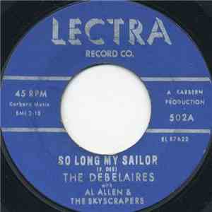 The Debelaires With Al Allen & The Skyscrapers - So Long My Sailor / The Wa-Wabble mp3 album