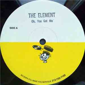 The Element  - Oh You Got Me / It Takes The Physical mp3 album
