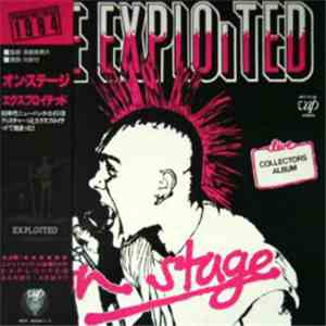 The Exploited = エクスプロイテッド - On Stage = オン・ステージ mp3 album