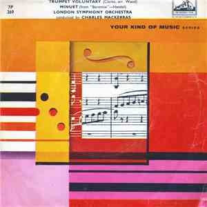 The London Symphony Orchestra Conducted By Sir Charles Mackerras - Trumpet Voluntary / Minuet mp3 album