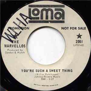 The Marvellos - You're Such A Sweet Thing / Why Do You Want To Hurt The One That Loves You mp3 album