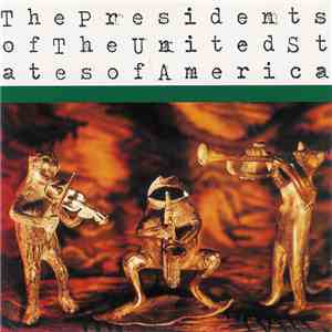 The Presidents Of The United States Of America - The Presidents Of The United States Of America mp3 album