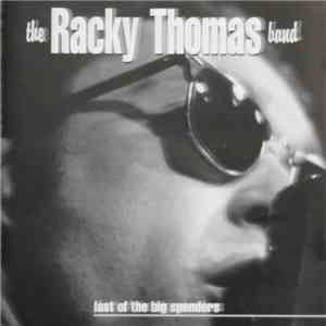 The Racky Thomas Band - Last Of The Big Spenders mp3 album